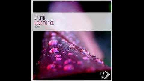 Li'lith - Love to You (Original Mix)
