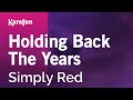 Holding Back The Years - Simply Red | Karaoke Version | KaraFun