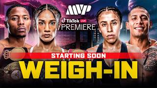 MVP X TIKTOK LIVE - SERRANO VS MANZUR | WEIGH IN