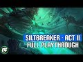 Siltbreaker Act II - Full Playthrough