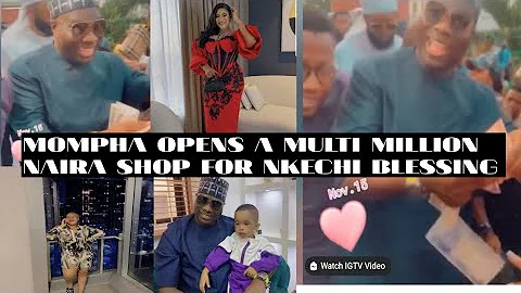 MOMPHA ALLEGEDLY OPEN A MULTI MILLION NAIRA SHOP FOR NKECHI BLESSING.//NAIJA CELEBRITIES