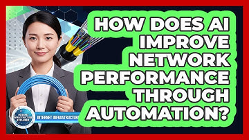How Does AI Improve Network Performance Through Automation?