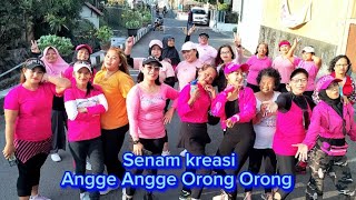 Angge angge Orong Orong/Senam kreasi @channel7reborn711