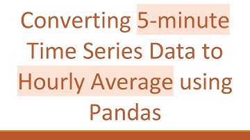 Converting 5-minute Time Series Data to Hourly Average using Pandas