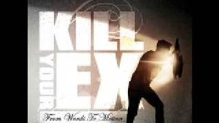 Watch Kill Your Ex Nine Point Eight video