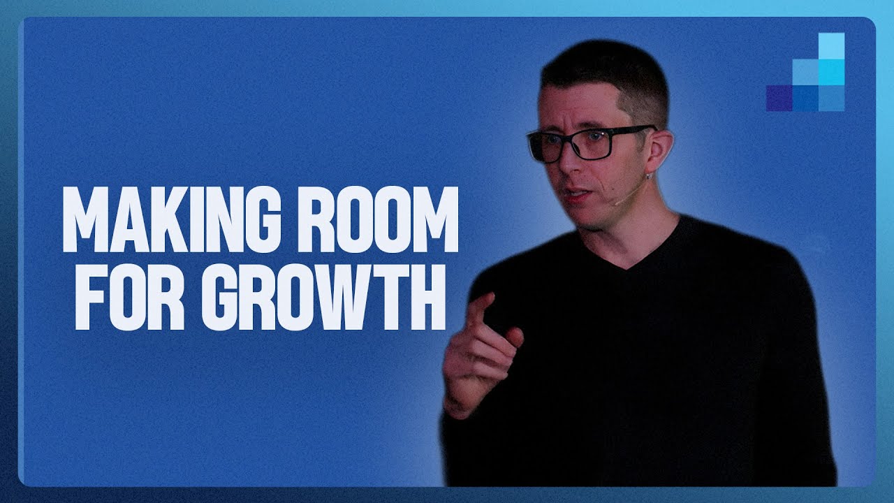 Making Room for Growth - YouTube