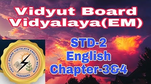 775. Std -2, English, Chapter -3 & 4 |  Vidyut Board Vidyalaya | BHAGYESH THAKKAR