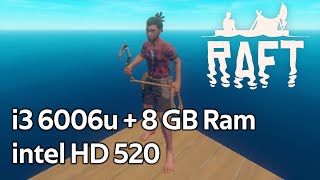 Raft i3 6006u 8gb Ram Intel hd 520 Gaming Test