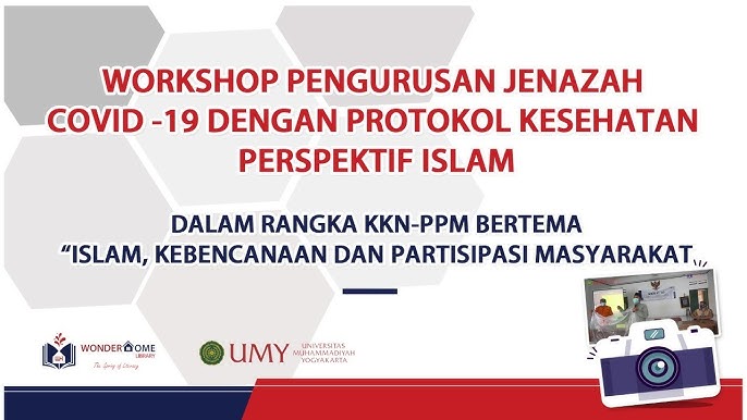 Cara Pengurusan Jenazah Covid 19 Dalam Islam Dengan Protokol Kesehatan Workshop Pengabdian Umy Youtube