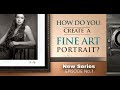 How to Create a Fine Art Portrait. What Makes a Photographic Portrait Art? Digital and Film Session