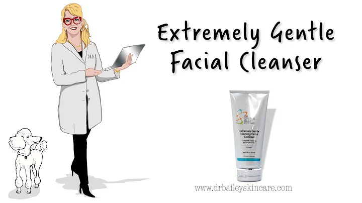 Dr. Bailey's Extremely Gentle Facial Cleanser (Dermatologist Recommended!) 2019