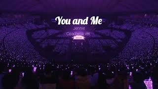 Jennie - You and Me, concert audio | with lyrics | Coachella ver.