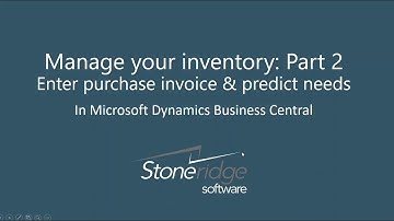 Manage Your Inventory Needs in Business Central: Part 2