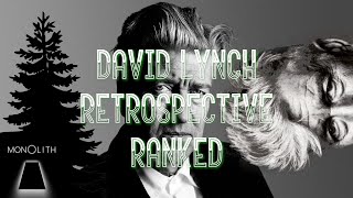 Lynch Retrospective Ranked - Monolith Film Podcast