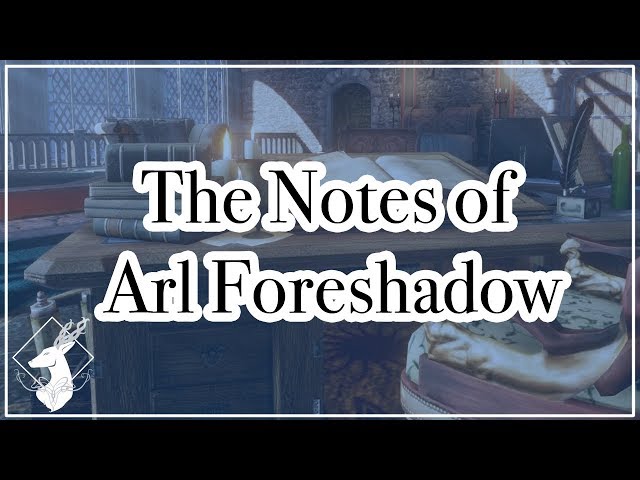 Codex entry: The Notes of Arl Foreshadow
