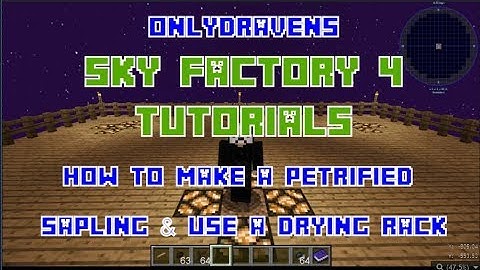 Minecraft - Sky Factory 4 - How To Make a Petrified Sapling & Use a Drying Rack