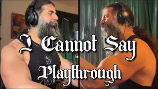 I Cannot Say - Playthrough - Power Metal