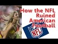 How the NFL Ruined American Football (Controversial)
