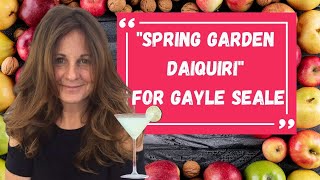 "SPRING GARDEN DAIQUIRI" for Gayle Seale by Georgi Radev.