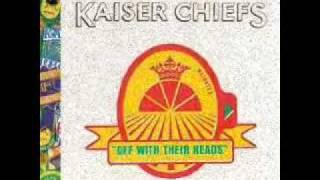 Kaiser Chiefs - Addicted To Drugs