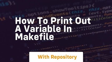 how to print out a variable in makefile