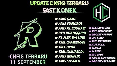 UPDATE || CONFIG HC || AXIS | XL | TSEL | INDOSAT | BYU | [ 11 SEP ]