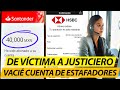 Exponiendo y Robando a Estafadores HSBC, Santander y BBVA