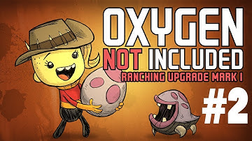 Archiving Oxygen Not Included: Ranching Upgrade Mark I - Episode 2 - Feeding The Critters