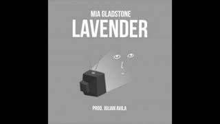 MIA GLADSTONE - Lavender (Lyrics)