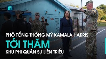 Phó Tổng thống Mỹ Kamala Harris tới thăm khu phi quân sự liên Triều | VTC1