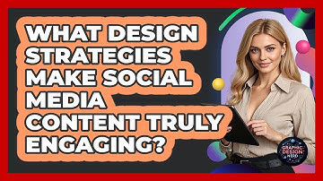 What Design Strategies Make Social Media Content Truly Engaging? - Graphic Design Nerd