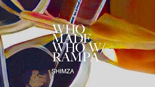 WhoMadeWho &amp; Rampa - Everyday (Shimza Remix)