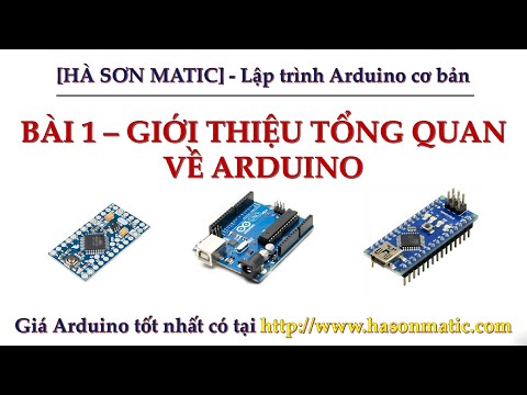 Video [Lập trình Arduino cơ bản] Bài 1 - Giới thiệu tổng... - youtube