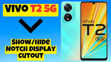 Show/Hide Notch Display Cutout || Notch display setting|| How to use notch display cutout Vivo T2 5g