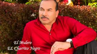 El Mulero - El Charrito Negro