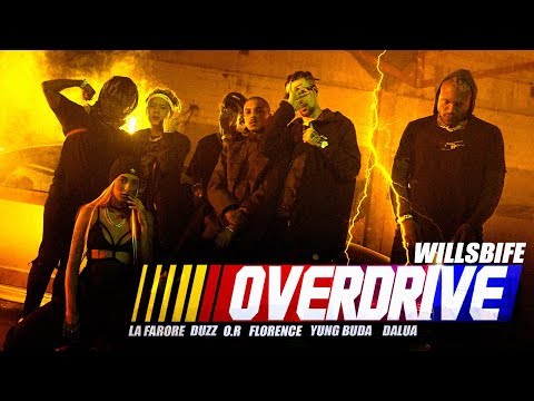 WillsBife - Overdrive Remix ft. Duzz, O.R, Florence, Yung Buda, DaLua & La Farore