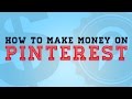 How to Make Money on Pinterest - 4 Easy to Follow Steps