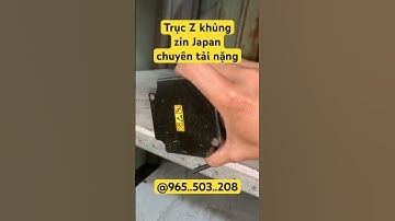 Trục Z khủng - chuyên tải nặng : zin bãi Nhật