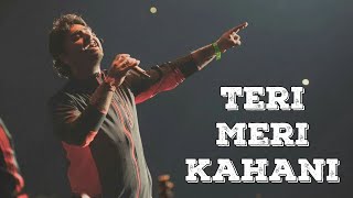 Teri Meri Kahaani | Gabbar Is Back | ARIJIT SINGH LIVE