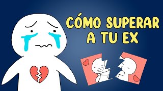 Cómo Superar a Tu Ex | Psych2Go ESPAÑOL