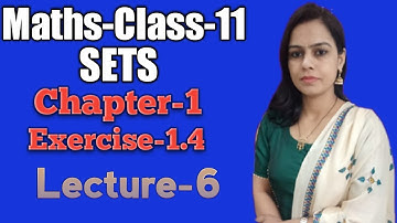 NCERT Class 11th Maths SETS Exercise 1.4,CBSE Class 11th Maths,11th Class Maths,HBSE 11th Maths.