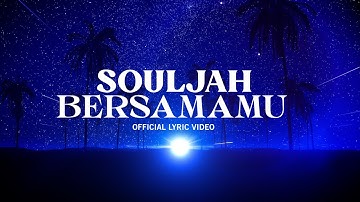 BERSAMAMU - SOULJAH ( Official Lyric Video )