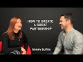 How to create a great partnership. Ronny Dutra on being vulnerable and available for anything.