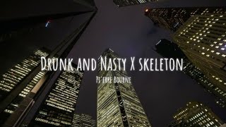 Drunk and Nasty X Skeleton [Slowed and reverbed] (Lyrics) | A1EX Resimi