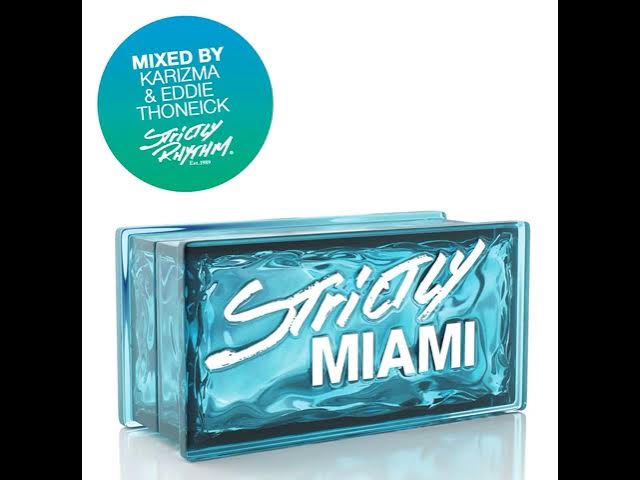 Strictly Miami Mixed By Karizma (Full Mix) soulful house classic house