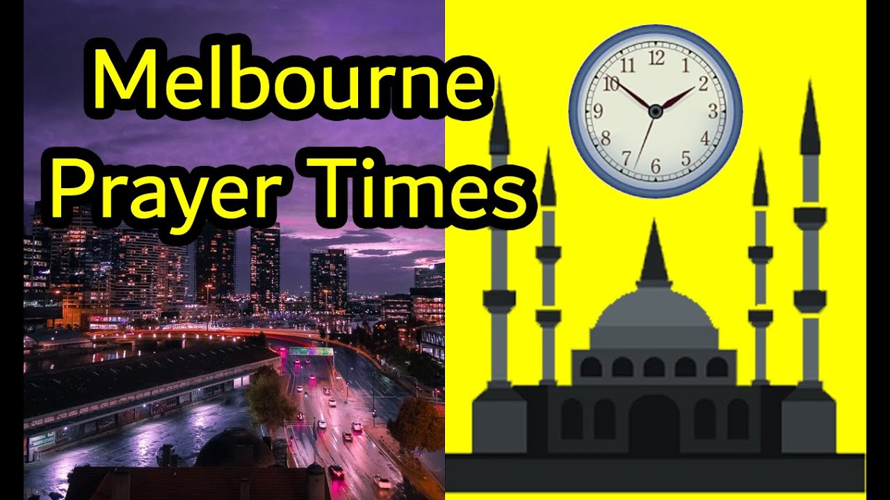 Melbourne Prayer Times Australia Salah times Athan Time Namaz