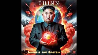 Kim Jong Uns T H I N N Track 20 Wheres The Epstein List?