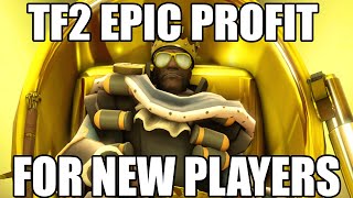 TF2 HOW TO MAKE PROFIT BY JUST PLAYING