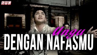 Download lagu Ungu - Dengan NafasMu (Official Music Video) mp3