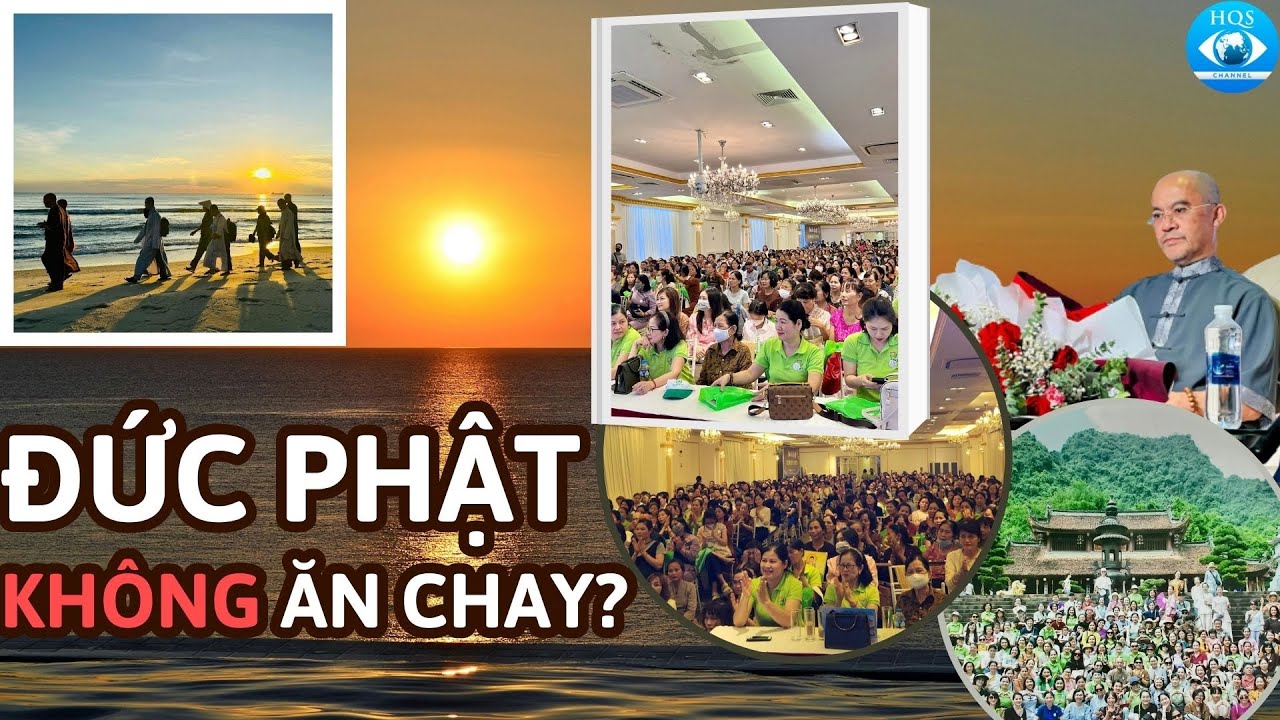 Đức Phật Không Ăn Chay? – HQS